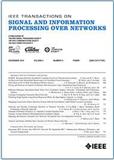 IEEE Transactions on Signal and Information Processing over NetworksڿпԺօ^