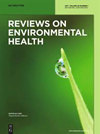 REVIEWS ON ENVIRONMENTAL HEALTHпԺׅ^